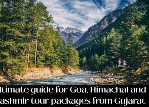 No.1 And Ultimate Guide For Goa, Himachal And Kashmir Tour Packages From Gujarat